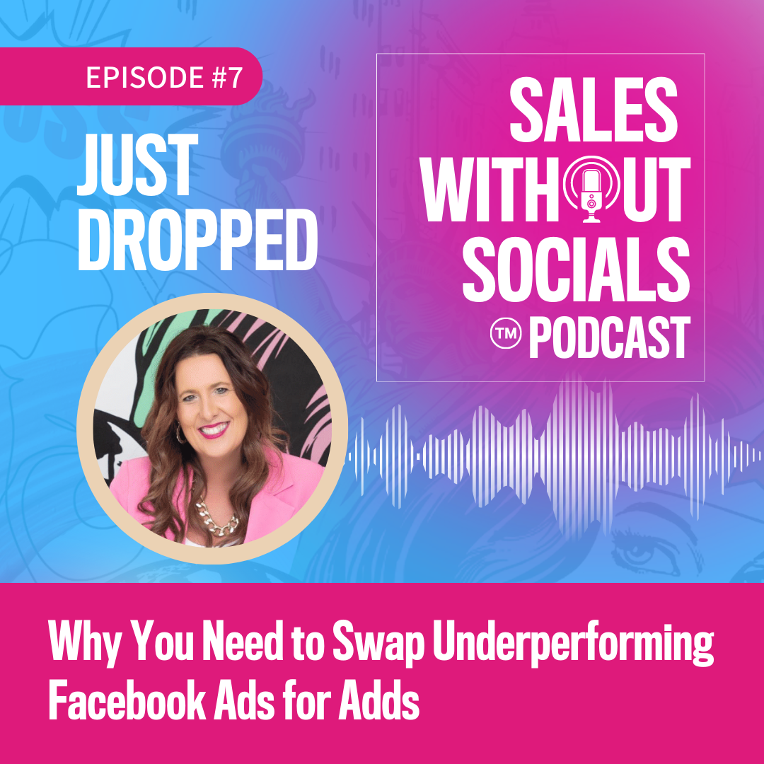 Sales Without Socials Podcast Episode 7